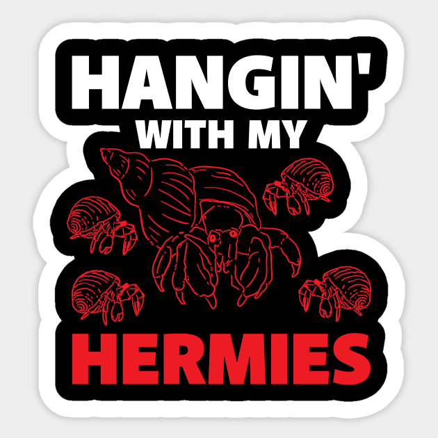 Hangin' With My Hermies Sticker by maxcode